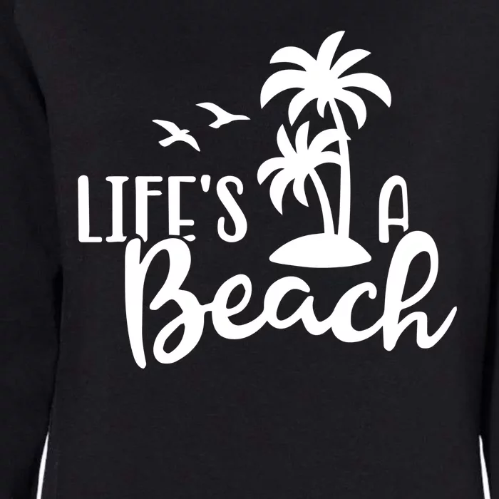 Life's A Beach Tropical Womens California Wash Sweatshirt