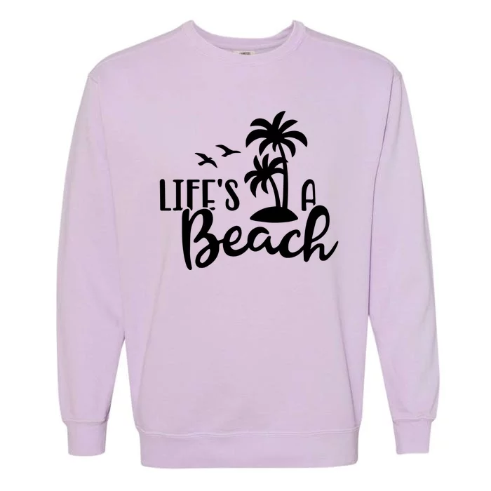 Life's A Beach Tropical Garment-Dyed Sweatshirt