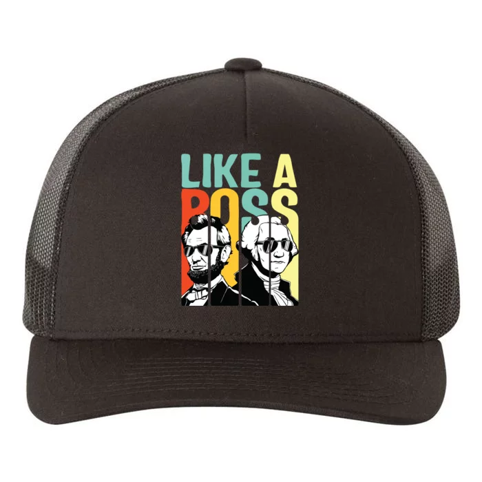 Like A Boss Presidents Day Washington Lincoln Abe George Yupoong Adult 5-Panel Trucker Hat