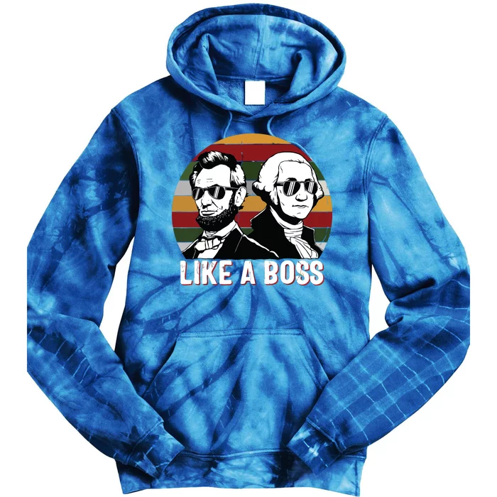 Like A Boss Presidents Day Washington Lincoln Abe George Tie Dye Hoodie