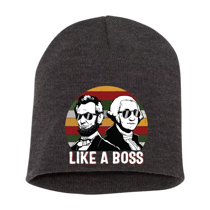 Like A Boss Presidents Day Washington Lincoln Abe George Short Acrylic Beanie