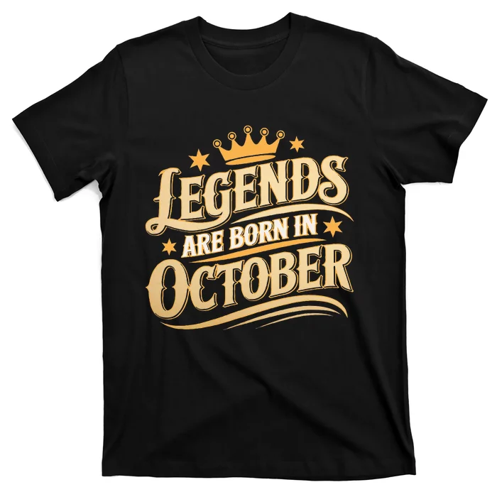 Legends Are Born October Crown And Stars Birthday T-Shirt