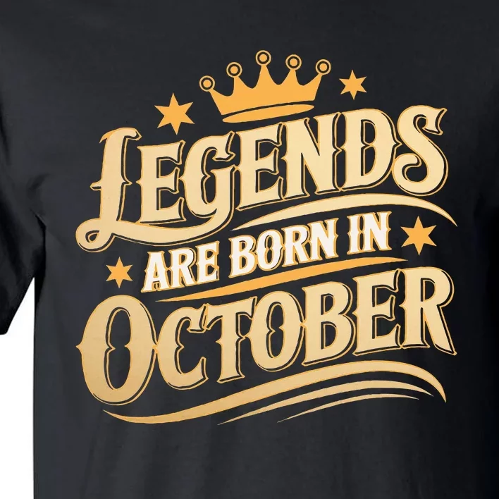 Legends Are Born October Crown And Stars Birthday Tall T-Shirt