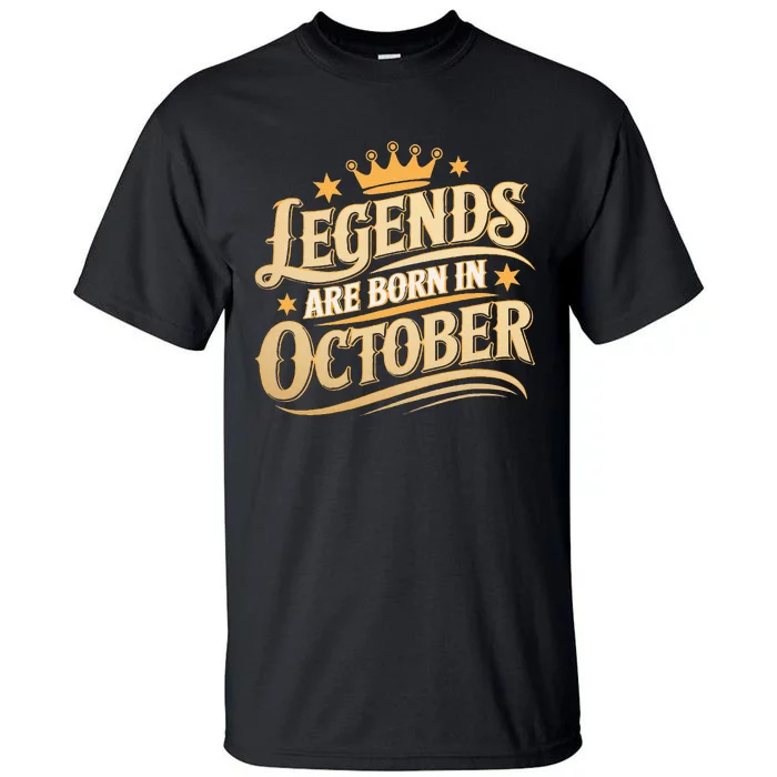 Legends Are Born October Crown And Stars Birthday Tall T-Shirt