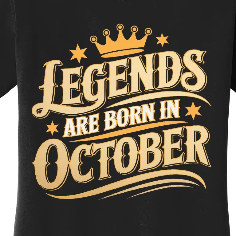 Legends Are Born October Crown And Stars Birthday Women's T-Shirt