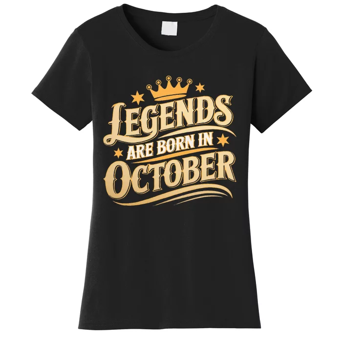 Legends Are Born October Crown And Stars Birthday Women's T-Shirt