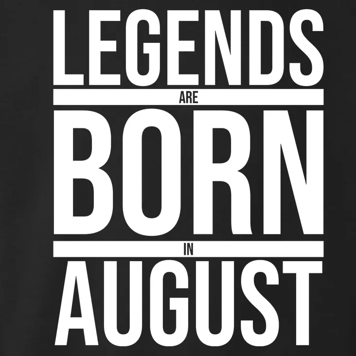 Legends Are Born In August Gift Toddler Hoodie