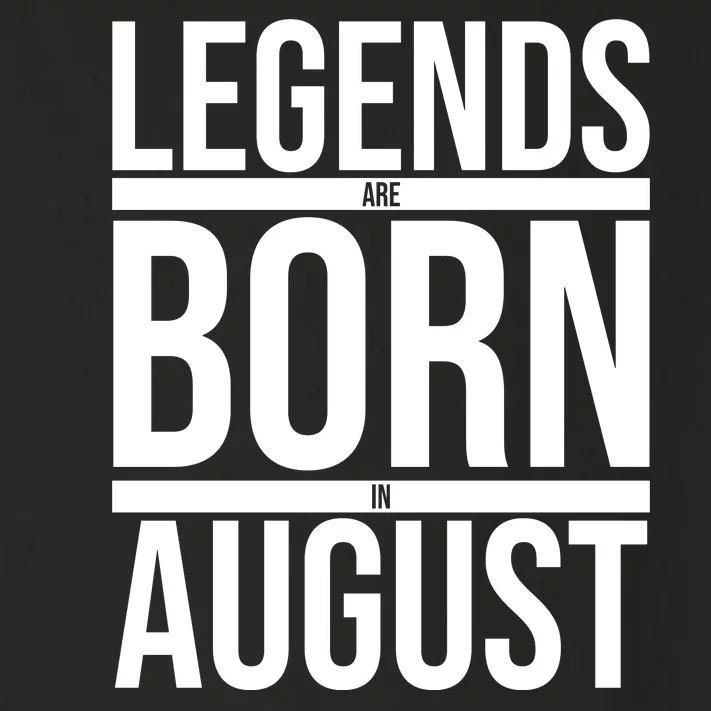 Legends Are Born In August Gift Toddler Long Sleeve Shirt