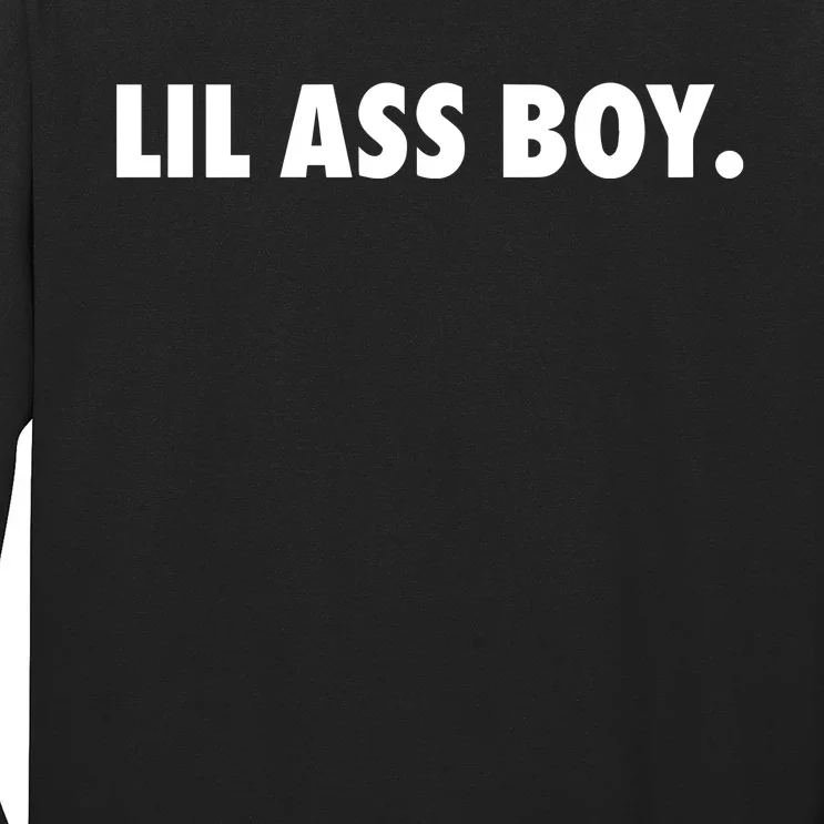 Lil Ass Boy Long Sleeve Shirt