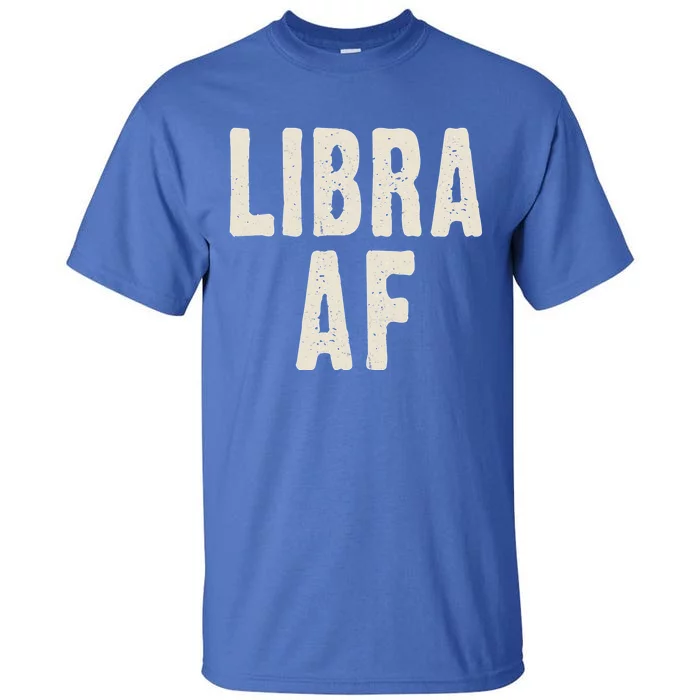 Libra Af Birthday Born In September October Retro Gift Idea Gift Tall T-Shirt