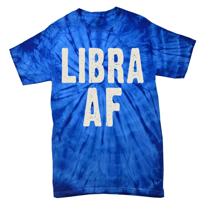 Libra Af Birthday Born In September October Retro Gift Idea Gift Tie-Dye T-Shirt