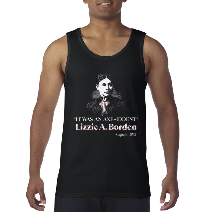 Lizzie A. Borden It Was An Axe Iddent Lizzie Andrew Borden Tank Top