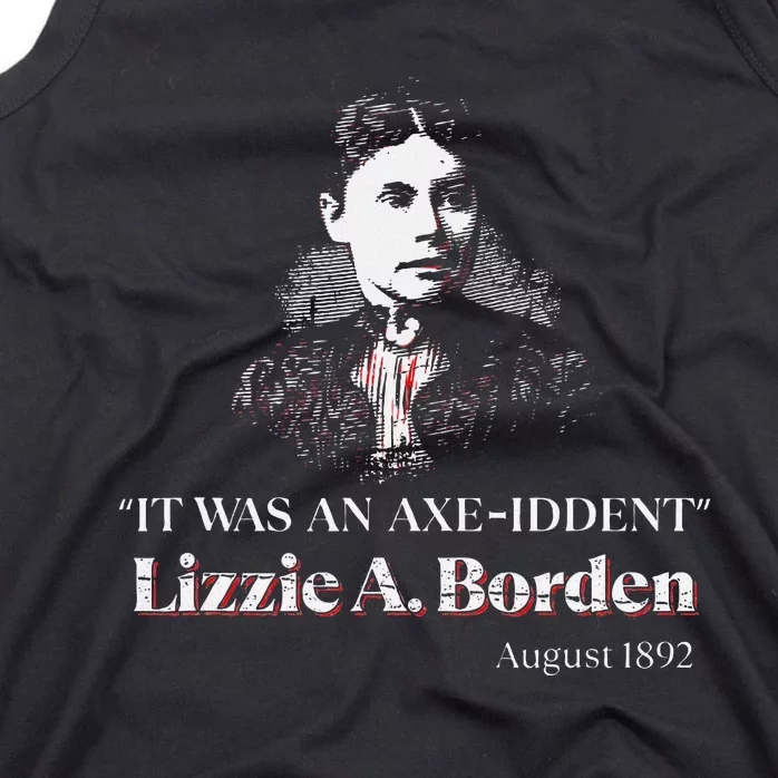 Lizzie A. Borden It Was An Axe Iddent Lizzie Andrew Borden Tank Top