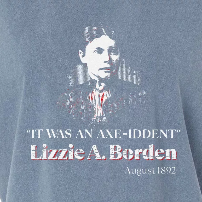 Lizzie A. Borden It Was An Axe Iddent Lizzie Andrew Borden Garment-Dyed Women's Muscle Tee