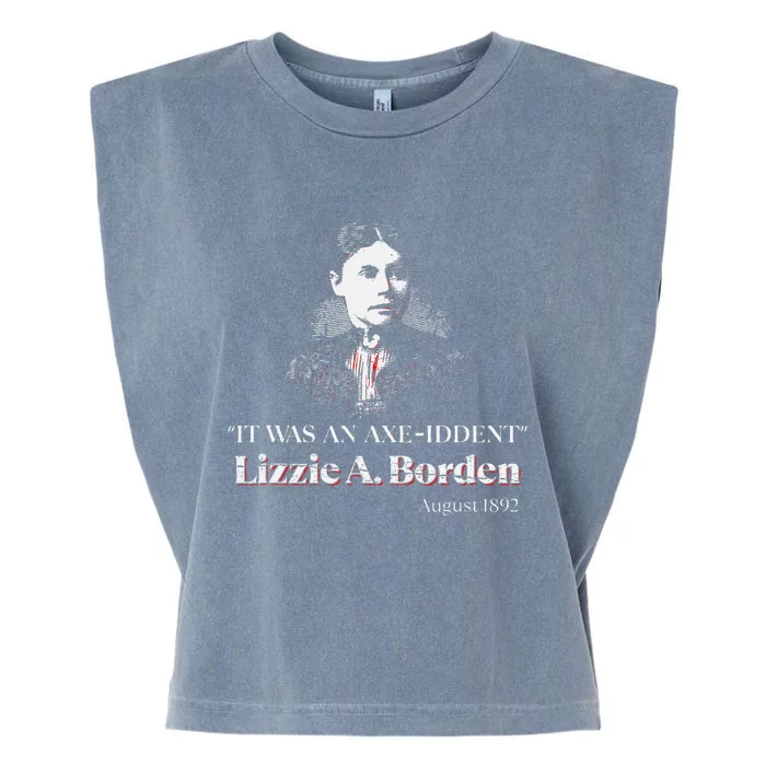 Lizzie A. Borden It Was An Axe Iddent Lizzie Andrew Borden Garment-Dyed Women's Muscle Tee