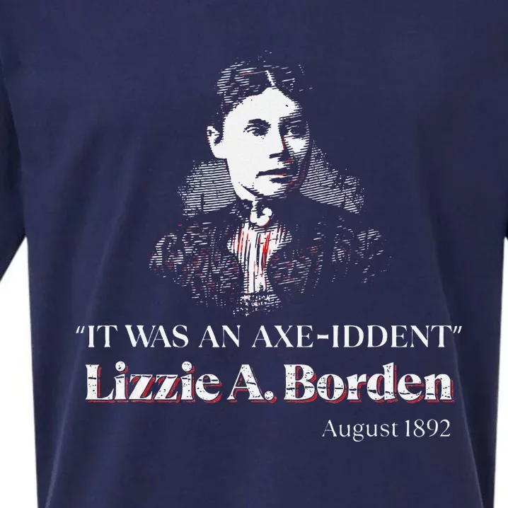 Lizzie A. Borden It Was An Axe Iddent Lizzie Andrew Borden Sueded Cloud Jersey T-Shirt