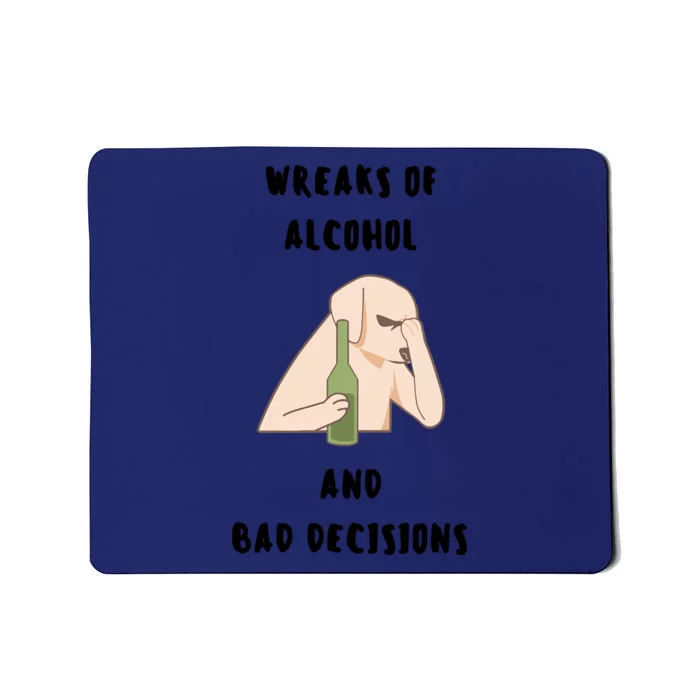 LMPZTEEZAlcohol And Bad Decisions Mousepad