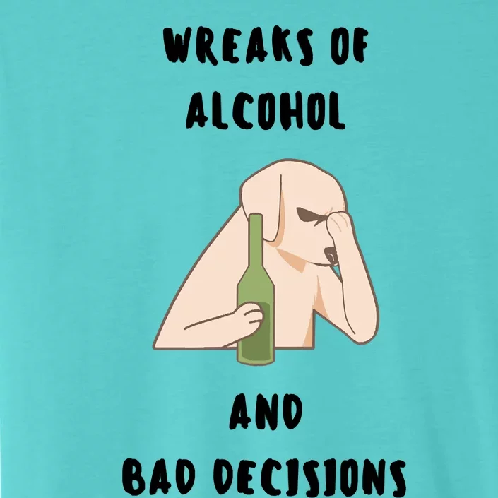 LMPZTEEZAlcohol And Bad Decisions ChromaSoft Performance T-Shirt