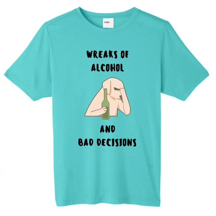 LMPZTEEZAlcohol And Bad Decisions ChromaSoft Performance T-Shirt