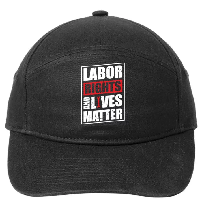 Labor Rights And Lives Matter 7-Panel Snapback Hat