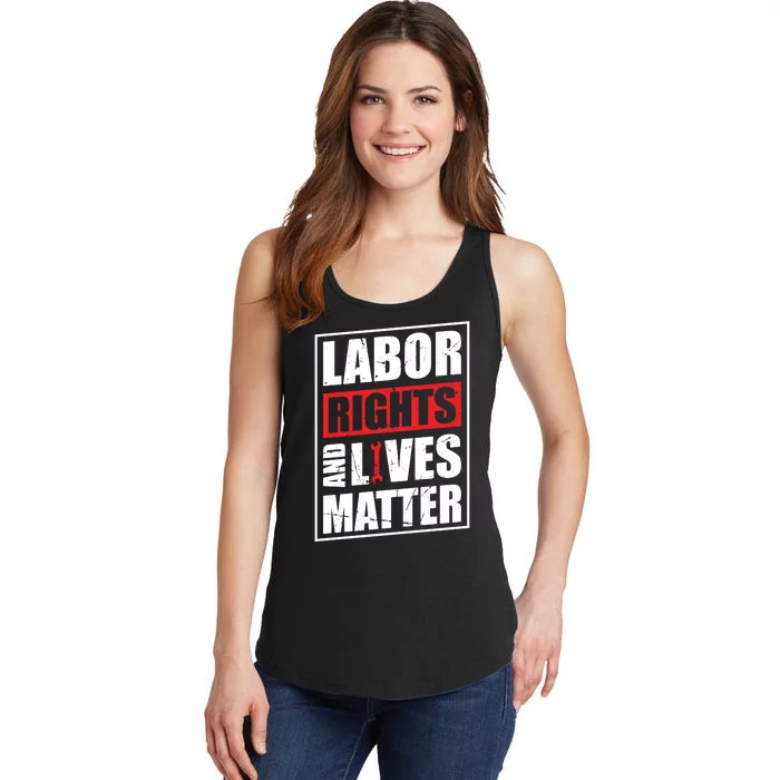 Labor Rights And Lives Matter Ladies Essential Tank