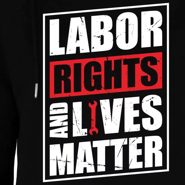 Labor Rights And Lives Matter Womens Funnel Neck Pullover Hood