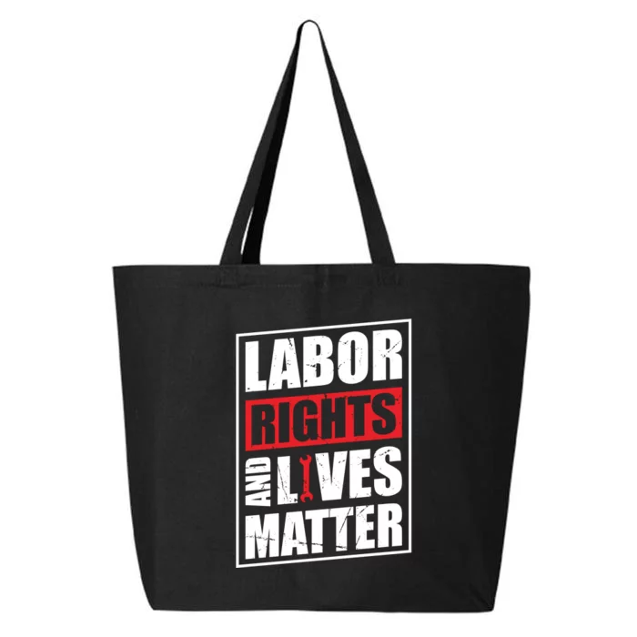 Labor Rights And Lives Matter 25L Jumbo Tote