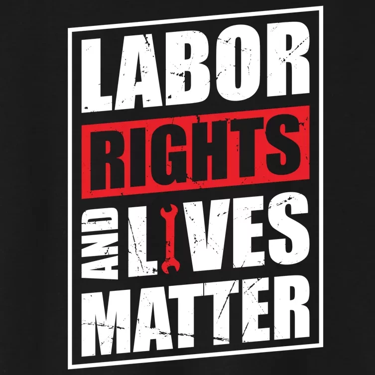 Labor Rights And Lives Matter Women's Crop Top Tee