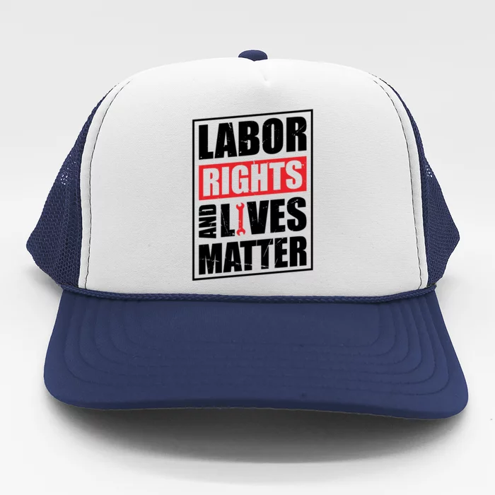 Labor Rights And Lives Matter Trucker Hat