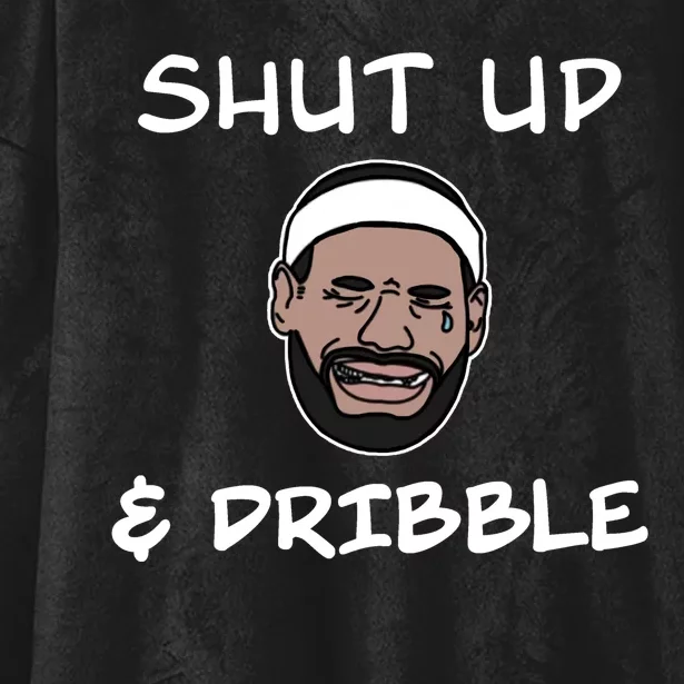 Labron Crying Shut Up And Dribble Hooded Wearable Blanket