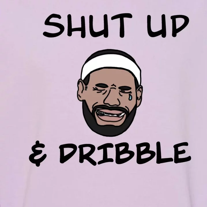 Labron Crying Shut Up And Dribble Garment-Dyed Sweatshirt