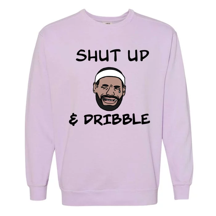 Labron Crying Shut Up And Dribble Garment-Dyed Sweatshirt