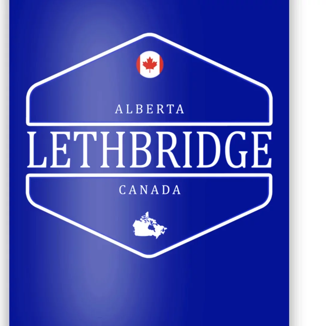 Lethbridge Alberta Canada Lethbridge Canada Funny Gift Poster