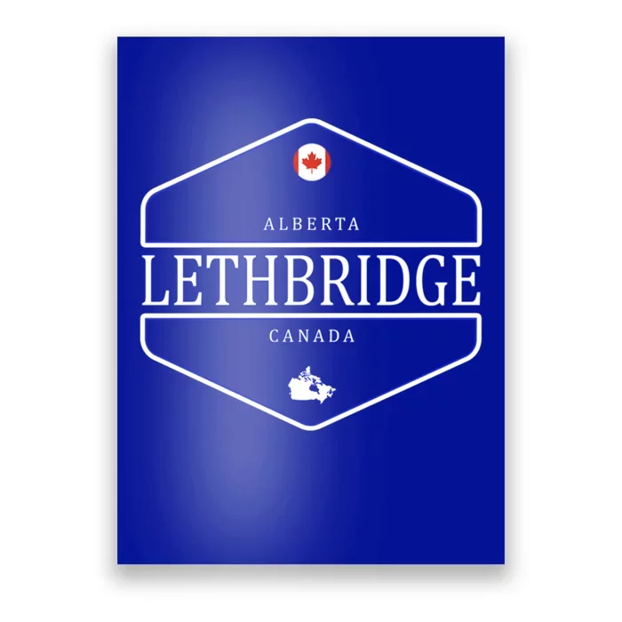 Lethbridge Alberta Canada Lethbridge Canada Funny Gift Poster