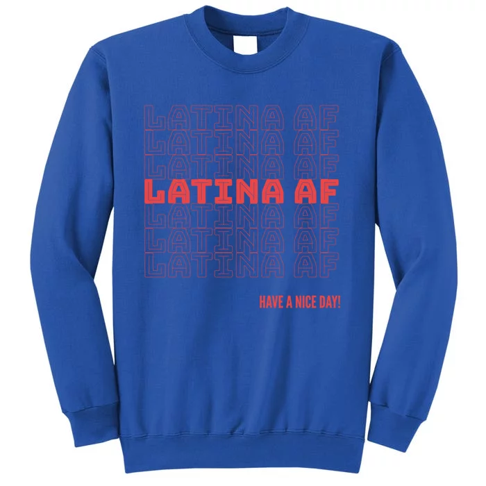 Latina Af Cool Gift Latina Graphic Tee Feminist Meaningful Gift Sweatshirt