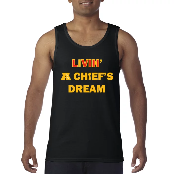 Living A Chief Dream Tank Top