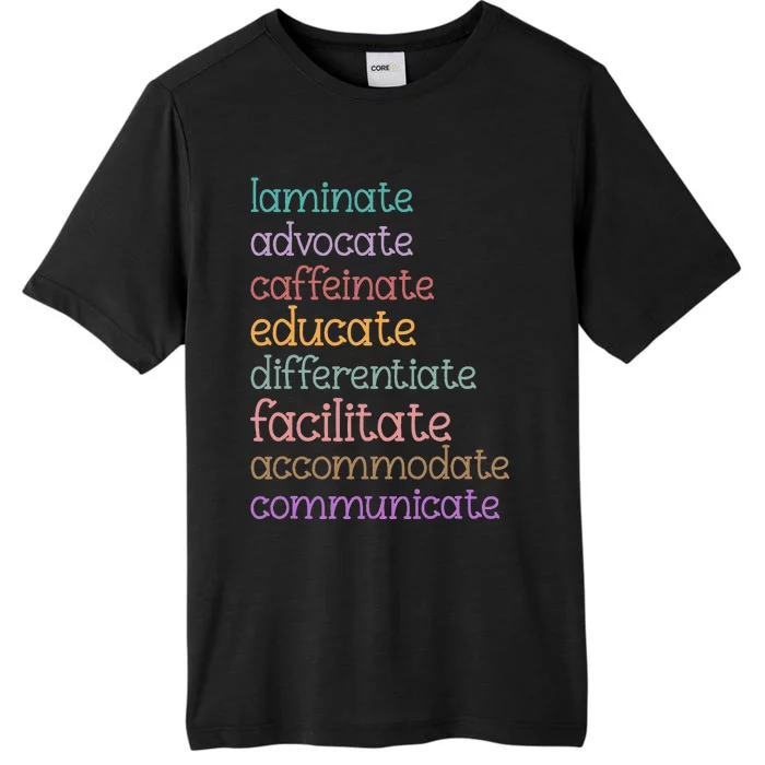 Laminate Advocate Caffeinate Educate Sped Special Education ChromaSoft Performance T-Shirt