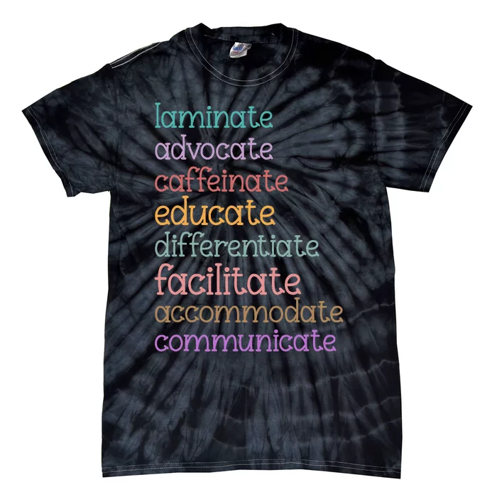 Laminate Advocate Caffeinate Educate Sped Special Education Tie-Dye T-Shirt