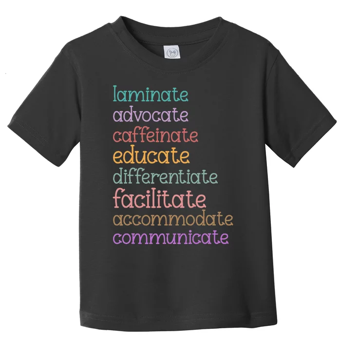 Laminate Advocate Caffeinate Educate Sped Special Education Toddler T-Shirt