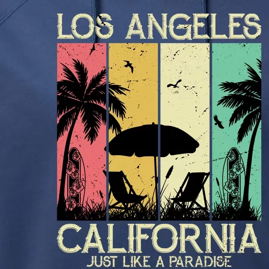 Los Angeles California Just Like A Paradise Retro Performance Fleece Hoodie