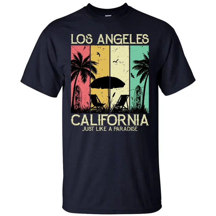 Los Angeles California Just Like A Paradise Retro Tall T-Shirt