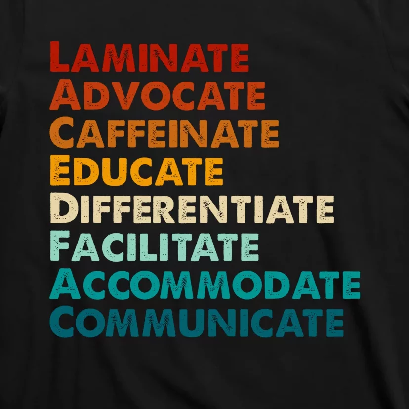 Laminate Advocate Caffeinate Educate SPED Special Education T-Shirt