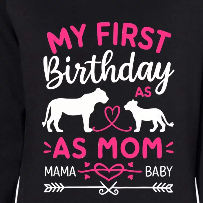 Lioness And Cub Love My First Birthday As Mom Gift Womens California Wash Sweatshirt