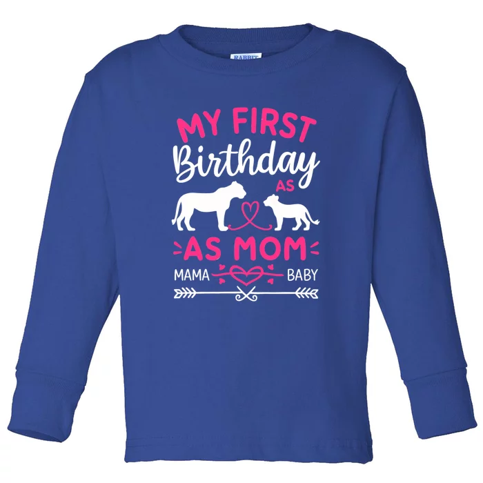 Lioness And Cub Love My First Birthday As Mom Gift Toddler Long Sleeve Shirt