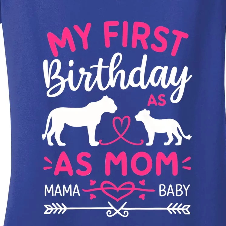 Lioness And Cub Love My First Birthday As Mom Funny Gift Women's V-Neck T-Shirt