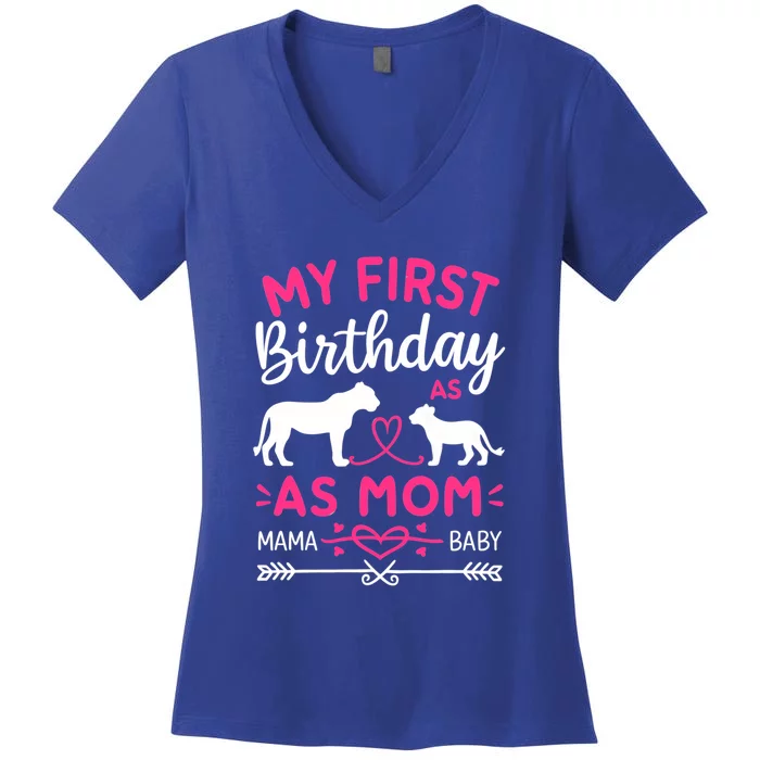 Lioness And Cub Love My First Birthday As Mom Funny Gift Women's V-Neck T-Shirt