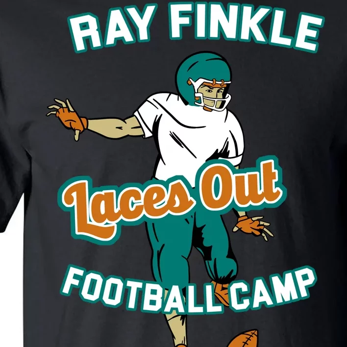 Laces Out Ray Finkle Football Camp Tall T-Shirt