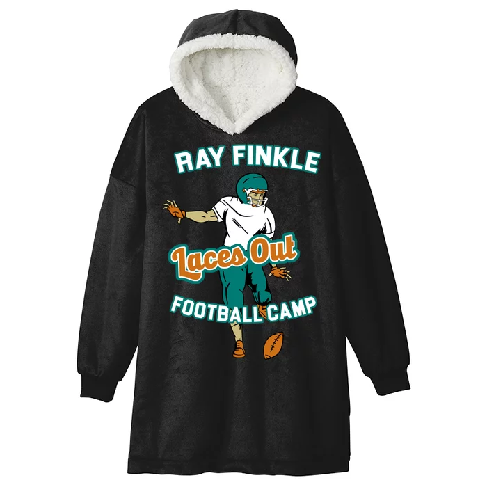 Laces Out Ray Finkle Football Camp Hooded Wearable Blanket