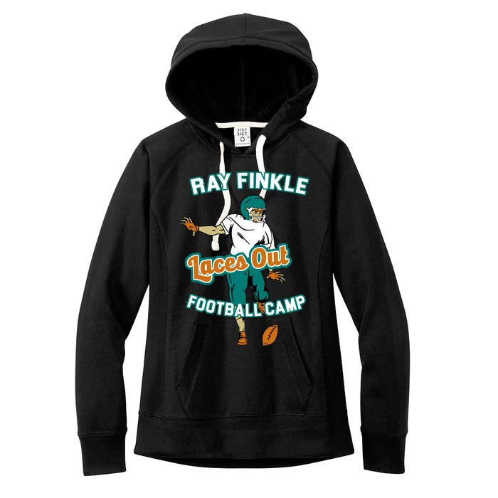 Laces Out Ray Finkle Football Camp Women's Fleece Hoodie