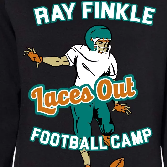 Laces Out Ray Finkle Football Camp Womens California Wash Sweatshirt